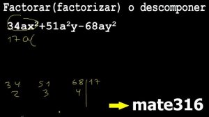 34ax2+51a2y-68ay2 factorar , factorizar , descomponer en factores