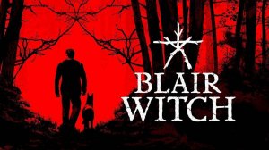 Ведьма из Блэр (Blair Witch) [2K] 🧙♀️