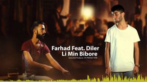 Farhad Feat. Diler - Li Min Bibore (Official Audio)