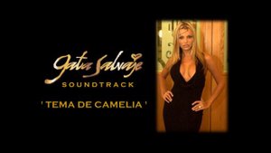 Gata Salvaje - Soundtrack 5 - 'Tema de Camelia'