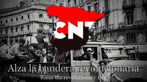 "A Las Barricadas" - Anthem of the CNT