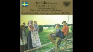Tor Aulin (1866-1914) : Dances from Gotland for orchestra Op. 28 (1910)