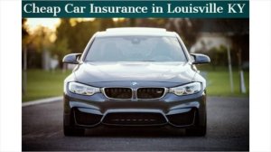 Cheap Car Insurance in Louisville KY