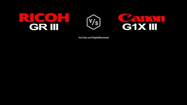 RICOH GR III vs Canon G1X Mark III смотреть онлайн