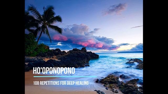 HO'OPONOPONO-108 Repetitions & Morrnah's prayer for healing(English- Hawaiian- Vietnamese) смотреть онлайн