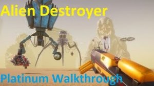 Alien Destroyer | Platinum Walkthrough | All Achievements & Trophies