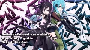 Sword Art Online Opening #3 | Ignite | {Eir Aoi}