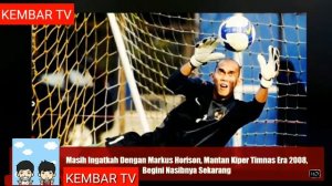 WOW !!! begini nasib seorang mantan kiper timnas indonesia