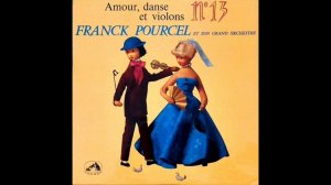 FRANCK POURCEL ET SON GRAND ORCHESTRE - Amour, Danse et Violons N°13 (Album 1959