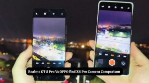 Realme GT 5 Pro Vs OPPO find X6 Pro Camera Comparison!