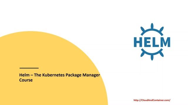 Helm - The Kubernetes Package Manager - 1 Hr Crash Course - learn Other IT & Software