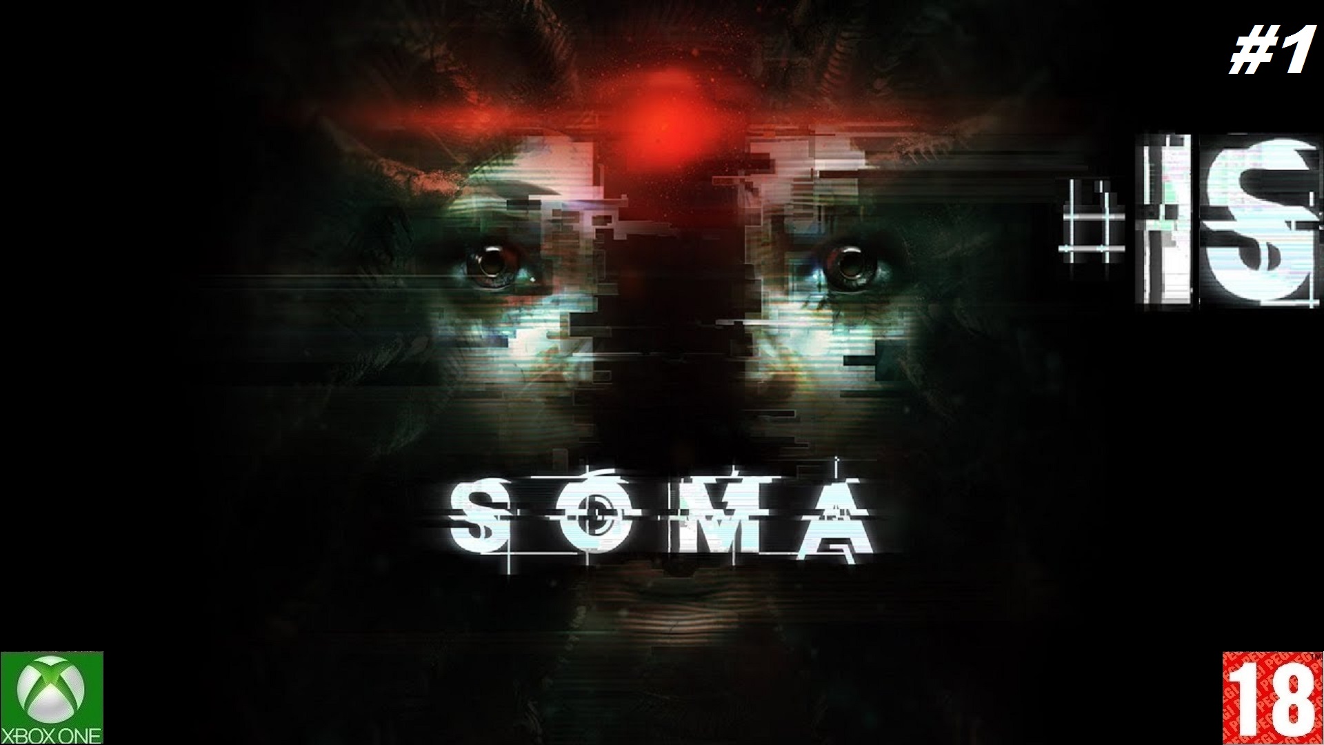 SOMA (Xbox One) - Прохождение #1. (без комментариев)