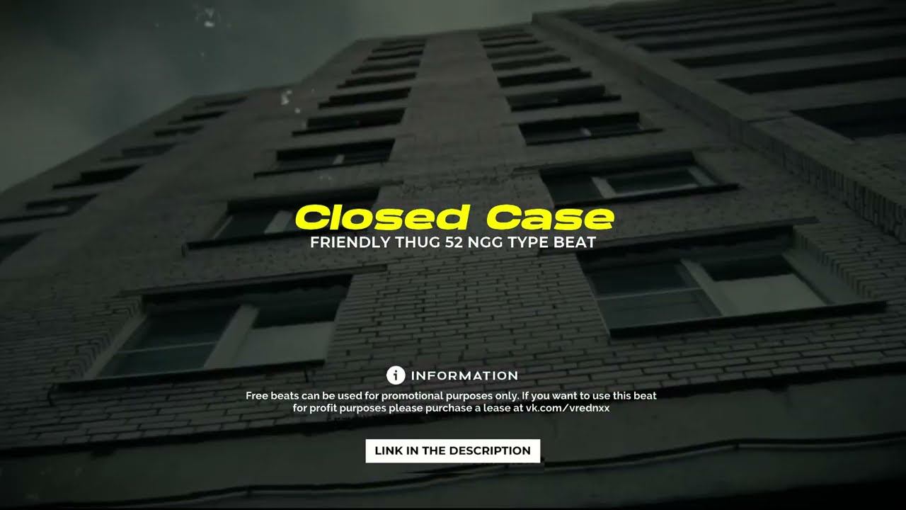 БИТ В СТИЛЕ FRIENDLY THUG 52 NGG - Closed Case