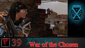 XCOM2 War of the Chosen 39 - Не грози Грозе