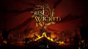 NO REST FOR THE WiCKED - NEW ARPG