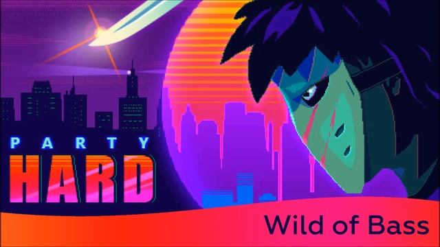 Wild of Bass Party Hard Soundtrack