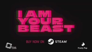I Am Your Beast | Официальный трейлер