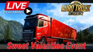 ETS 2 катаем ивент SWEET VALENTINE под музыку