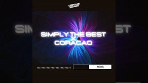 Simply The Best X Coracao (Remix)