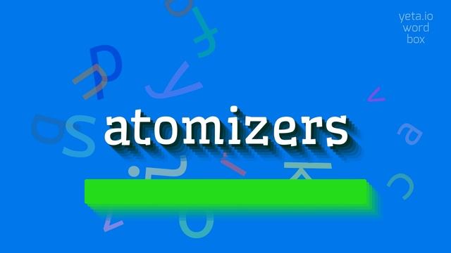 HOW TO SAY ATOMIZERS? #atomizers смотреть онлайн