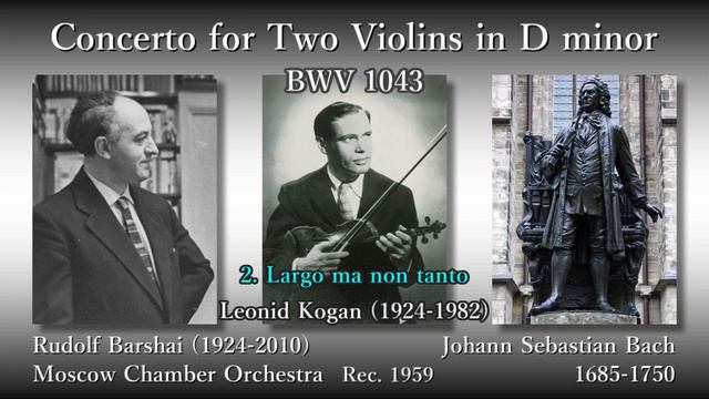 Bach: Concerto for Two Violins, Kogan & Elizabeth (1959) バッハ 2つのヴァイオリンのための協奏曲 コーガン смотреть онлайн