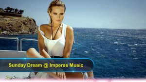 ?βΊ Sunday Dream @ Imperss Music ?β