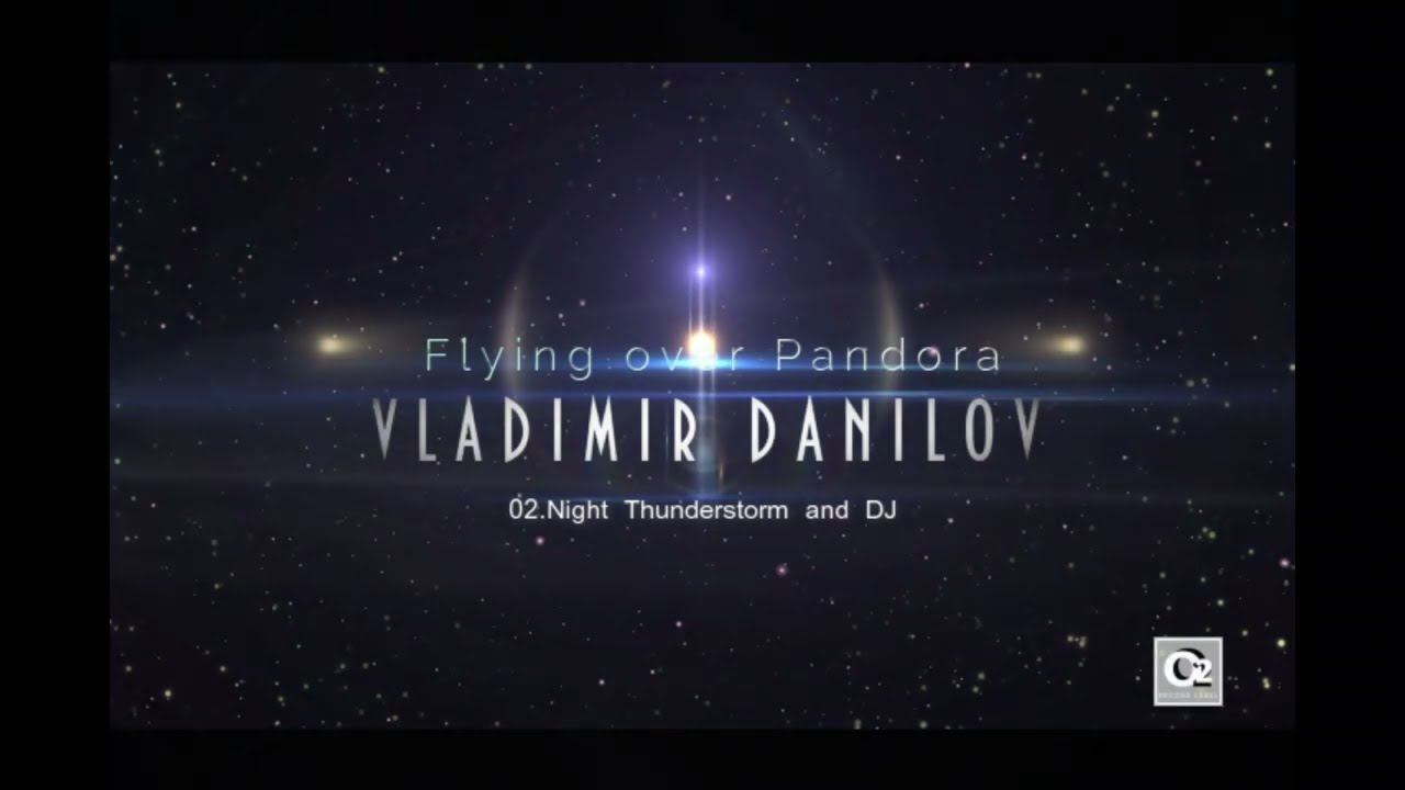 Vladimir Danilov  -  Flying Over Pandora (2015) Full Album