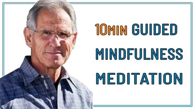 10 MIN GUIDED MINDFULNESS MEDITATION - JON KABAT ZINN смотреть онлайн