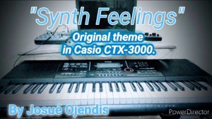 "Synth Feelings" Original Theme with Casio CTX-3000.
