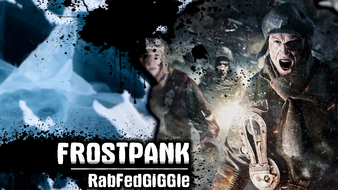 ОПЯТЬ ЕГО НЕ ХВАТАЕТ#8 :) Frostpunk :) RabFed GiGGle