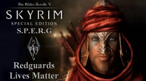 Skyrim Special Edition►Redguards Lives Matter [Wyrmstooth | Змеиный зуб ] №86/20