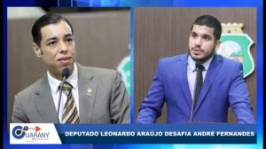 Deputado estadual Leonardo Araújo (MDB/CE) desafia o deputado André Fernandes (PSL/CE)