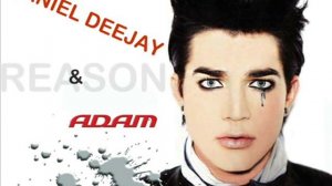 Adam Lambert - Reason For a Fallen Angel (by Daniel Deejay)