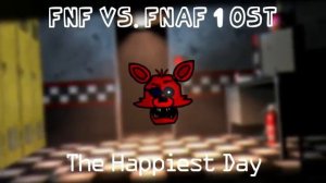 FNF Vs. FNaF 1 - OST - (The Happiest Day).
