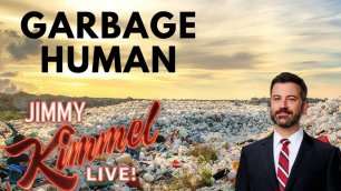 Jimmy Kimmel Is A Garbage Human