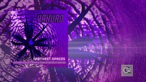 Yakuro - Farthest Spaces.  Soundtrack From A Non Existent Movie