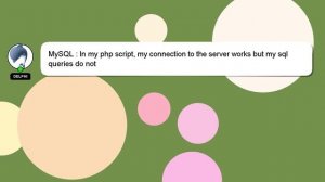 MySQL : In my php script, my connection to the server works but my sql queries do not