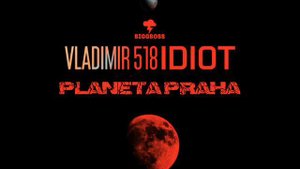Vladimir 518 - Planeta Praha ft. Martin Svátek & Mike T Lyrics TEXT