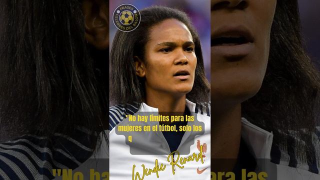 Wendie Renard: "Superando los límites en el fútbol femenino: empoderamiento y autodeterminación"