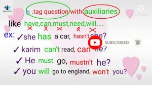 Tag questions with auxiliaries,verb to be,past,present..