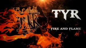 TYR - Fire and Flame (LYRIC)