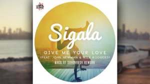 Sigala, John Newman, Nile Rodgers - Give Me Your Love (Nikolay Suhovarov Rework)