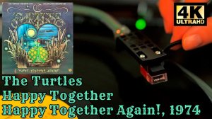 The Turtles - Happy Together (Happy Together Again!), 1974. Vinyl video 4K, 24bit/96kHz