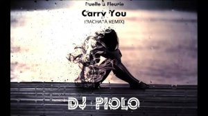 Ruelle & Fleurie - Carry You (BACHATA REMIX) DJ PIOLO