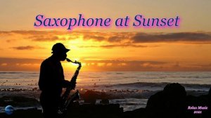 078. Saxophone at Sunset (2021).mp4