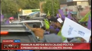 Franklin Almeida resta calidad política a promotores reelección Pte. Medina