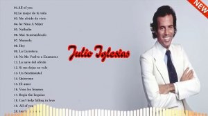 Julio Iglesias Greatest Hits - Best Songs Julio Iglesias Album 2021 2