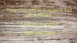 W.A. Mozart: Flute Concerto in G major, K.313.Ⅰ Flute&Piano