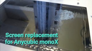 Восстановление 3D принтера Anycubic MonoX. Неудачная замена поляризатора, замена всего экрана.