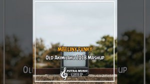 Old Akimilaku 2018 Mashup (Remix)